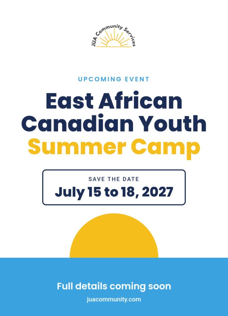 East African Canadian Youth Summer Camp, July 15 to 18, 2027. Full details coming soon.
